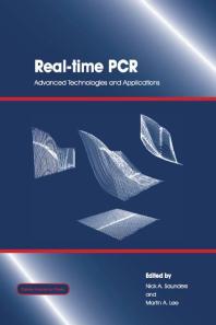 Realtime Pcr Advanced Technologies And Applications 1st Edition Nick A Saunders Martin A Lee