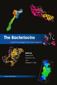 The Bacteriocins Current Knowledge And Future Prospects 1st Edition Robert L Dorit Sandra M Roy Margaret A Riley