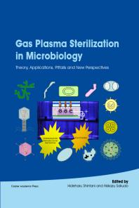 Gas Plasma Sterilization In Microbiology Theory Applications Pitfalls And New Perspectives 1st Edition Hideharu Shintani Akikazu Sakudo