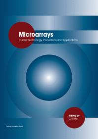 Microarrays Current Technology Innovations And Applications 1st Edition Zhili He