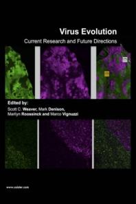 Virus Evolution Current Research And Future Directions 1st Edition Scott C Weaver Mark Denison Marilyn J Roossinck Marco Vignuzzi
