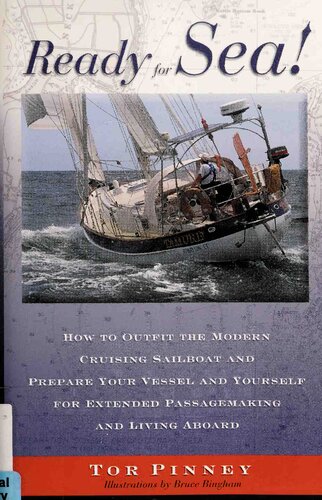 Ready For Sea How To Outfit The Modern Cruising Sailboat And Prepare Your Vessel And Yourself For Extended Passagemaking And Living Aboard Pinney Tor