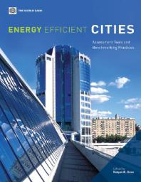 Energy Efficient Cities Assessment Tools And Benchmarking Practices 1st Edition Ranjan K Bose