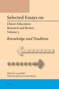Selected Essays On Chinas Education Research And Review Volume 3 Knowledge And Tradition 1st Edition Gang Ding
