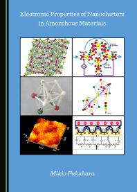 Electronic Properties Of Nanoclusters In Amorphous Materials 1st Edition Mikio Fukuhara