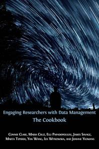 Engaging Researchers With Data Management The Cookbook 1st Edition Connie Clare Maria Cruz Elli Papadopoulou James Savage Marta Teperek Yan Wang