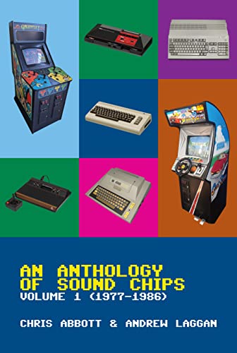 An Anthology Of Sound Chips Vol 1 Arcade Console And Home Micro Sound Chips 19771986 Kindle Chris Abbott