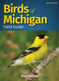 Birds Of Michigan Field Guide 3rd Edition Stan Tekiela