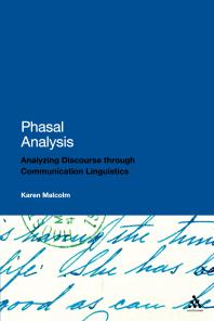 Phasal Analysis Analysing Discourse Through Communication Linguistics 1st Edition Karen Malcolm