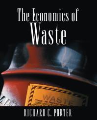 The Economics Of Waste Richard C Porter