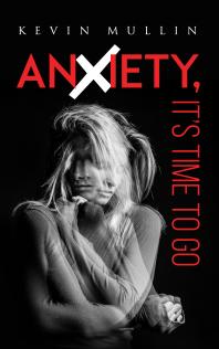 Anxiety Its Time To Go Kevin Mullin