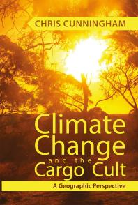 Climate Change And The Cargo Cult A Geographic Perspective Chris Cunningham