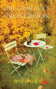 Bill Batleys Notebook Gil Hogg