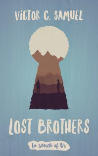 Lost Brothers In Search Of Us Victor C Samuel