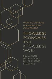 Knowledge Economies And Knowledge Work 1st Edition Bill Lafayette Wayne Curtis Denise Bedford Seema Iyer