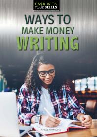 Ways To Make Money Writing 1st Edition Angie Timmons