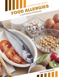 Food Allergies A Growing Problem 1st Edition Jason Brainard