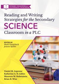 Reading And Writing Strategies For The Secondary Science Classroom In A Plc At Work 1st Edition Daniel L Argentar Katherine A N Gillies Maureen M Rubenstein Brian R Wise