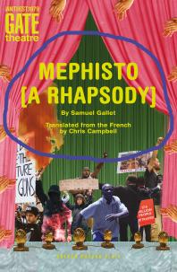 Mephisto A Rhapsody A Rhapsody Samuel Gallet Christopher Campbell