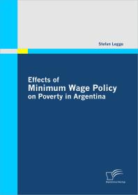 Effects Of Minimum Wage Policy On Poverty In Argentina Stefan Legge