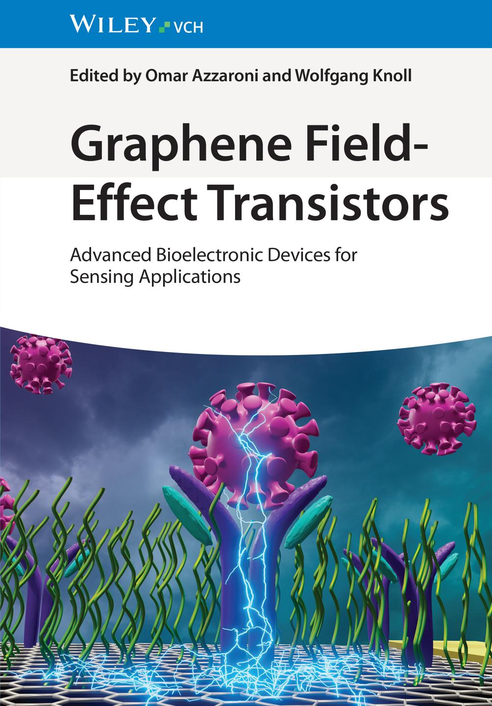 Graphene Fieldeffect Transistors Advanced Bioelectronic Devices For Sensing Applications Omar Azzaroni And Wolfgang Knoll