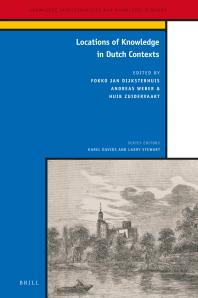 Locations Of Knowledge In Dutch Contexts 1st Edition Fokko Jan Dijksterhuis Andreas Weber Huib J Zuidervaart