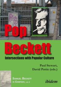 Pop Beckett Intersections With Popular Culture Paul Stewart David Pattie David Pattie Paul Stewart Ken Alba Jo Baker James Baxter Jonathan Bignell Dilks Stephen Anna Douglass