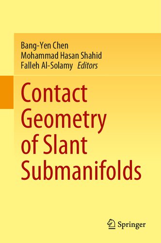 Contact Geometry Of Slant Submanifolds 1st Ed 2022 Bangyen Chen