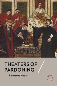 Theaters Of Pardoning Bernadette Meyler