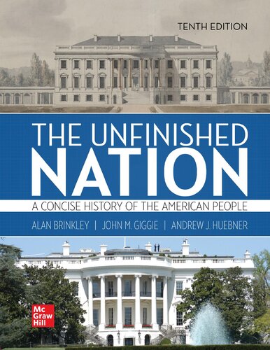 The Unfinished Nation A Concise History Of The American People 10th Edition Alan Brinkley