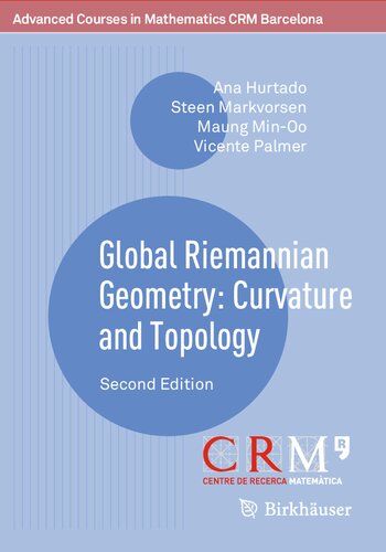 Global Riemannian Geometry Curvature And Topology Advanced Courses In Mathematics Crm Barcelona 2nd Ed 2020 Ana Hurtado