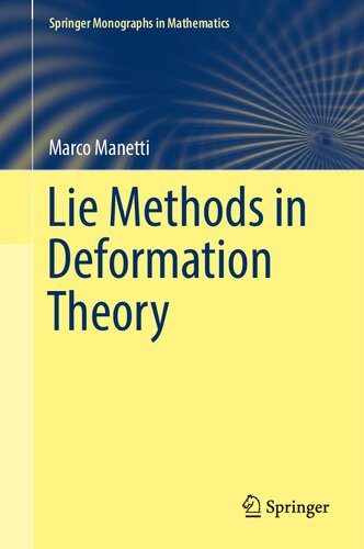 Lie Methods In Deformation Theory 1st Ed 2022 Marco Manetti