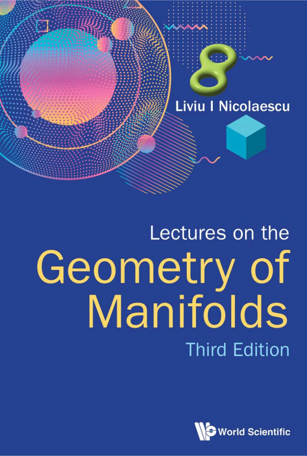 Lectures On The Geometry Of Manifolds Third Edition 3rd Edition Liviu I Nicolaescu