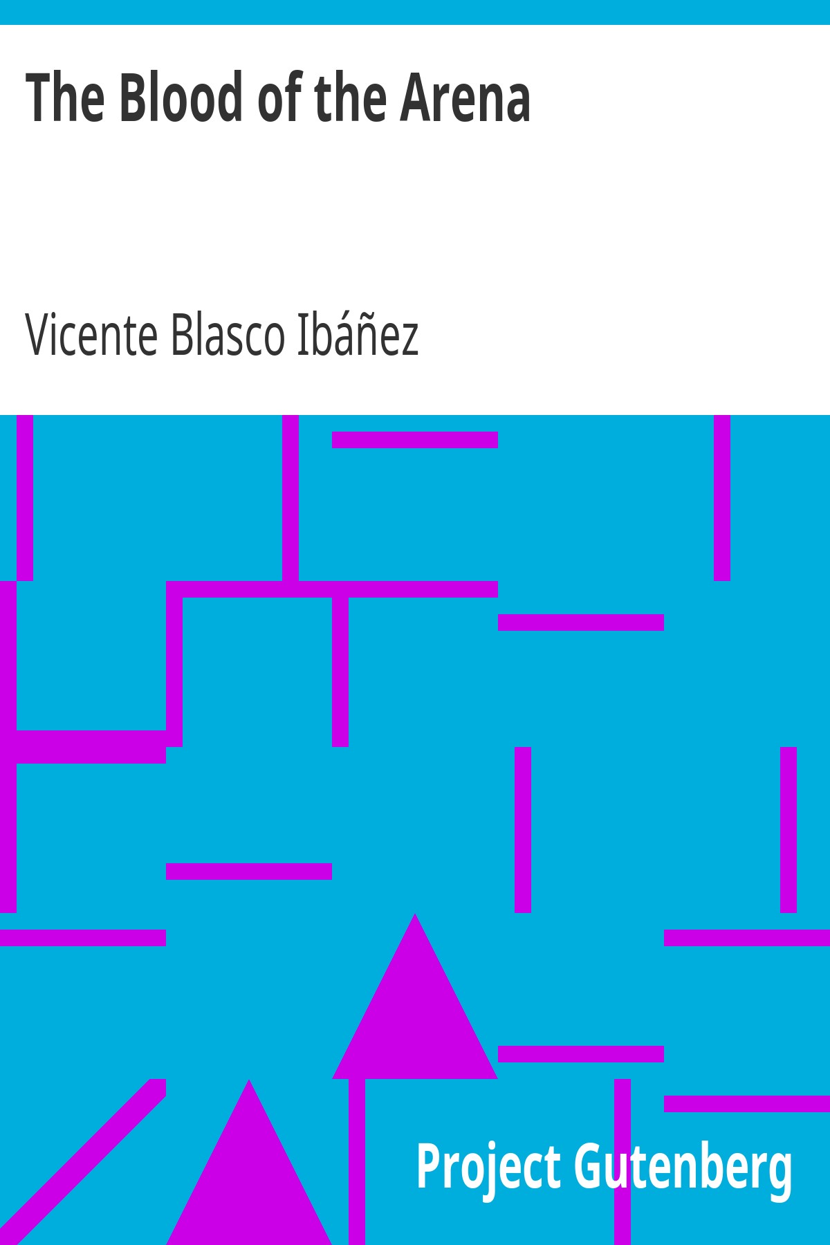 The Blood Of The Arena Vicente Blasco Ibez