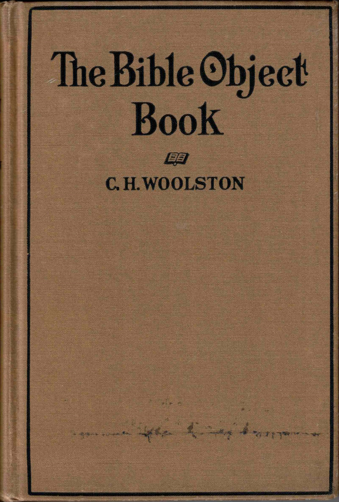 The Bible Object Book Clarence Herbert Woolston