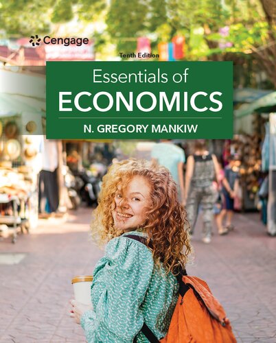 Essentials Of Economics 10e 10th Edition N Gregory Mankiw