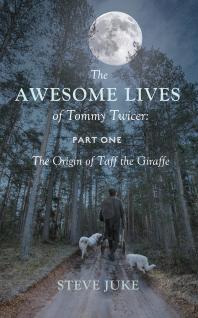 The Awesome Lives Of Tommy Twicer Part One The Origin Of Taff The Giraffe Steve Juke