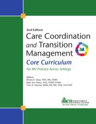 Care Coordination And Transition Management Core Curriculum 1st Edition Beth Ann Swan Sheila Haas Traci Haynes