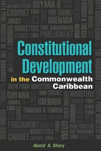 Constitutional Development In The Commonwealth Caribbean 1st Edition Hamid A Ghany