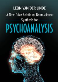 A New Driverelationalneuroscience Synthesis For Psychoanalysis Leon Van Der Linde