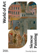 World Of Art Sienese Painting Timothy Hyman