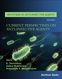 Current Perspectives On Antiinfective Agents 1st Edition K Tamreihao Saikat Mukherjee Debananda S Ningthoujam