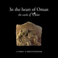 In The Heart Of Oman The Castle Of Salut 1st Edition Alessandra Avanzini