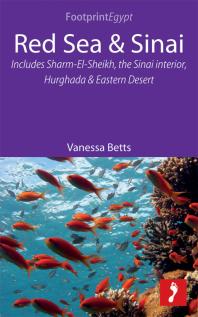 Red Sea Sinai Includes Sharmelsheikh The Sinai Interior Hurghada And Eastern Desert Vanessa Betts