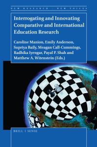 Interrogating And Innovating Comparative And International Education Research 1st Edition Caroline Manion Emily Anderson Supriya Baily Meagan Callcummings Radhika Iyengar Payal P Shah