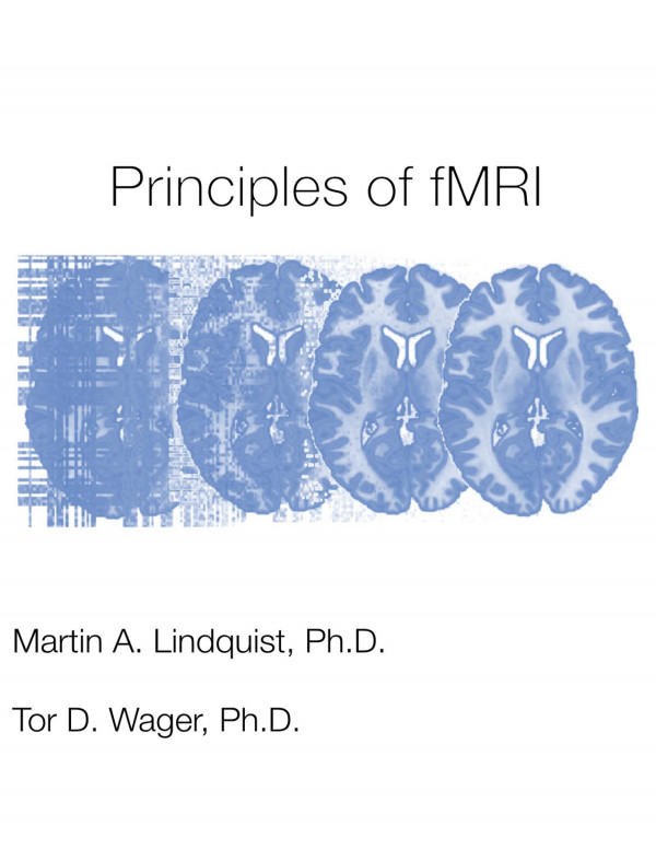 Principles Of Fmri Tor D Wager And Martin A Lindquist