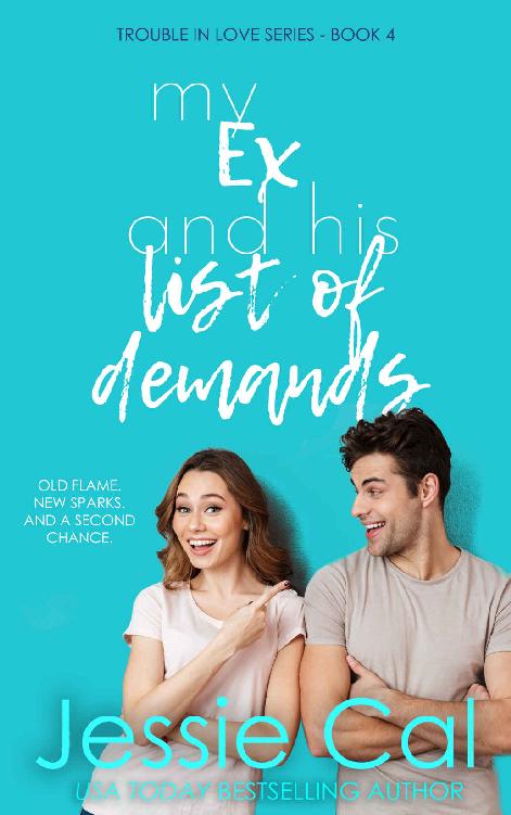 My Ex And His List Of Demands Trouble In Love Series Book 4 Jessie Cal