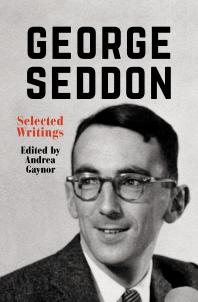 George Seddon Selected Writings 1st Edition Andrea Gaynor