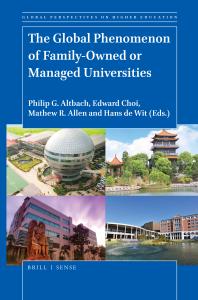 The Global Phenomenon Of Familyowned Or Managed Universities 1st Edition Philip G Altbach Edward Choi Mathew R Allen Hans De Wit
