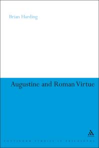 Augustine And Roman Virtue 1st Edition Brian Harding